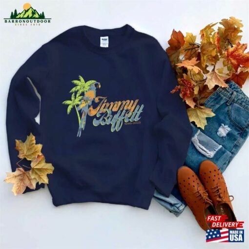 Jimmy Buffett Unisex T-Shirt Sweatshirt Hoodie With Quote Parrothead Parrot Head Tee