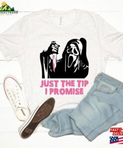Just The Tip I Promise T-Shirt Halloween Killer Shirt Spooky Ghost Face Tee Women Unisex 3 Just The Tip I Promise T Shirt Halloween Killer Shirt Spooky Ghost Face Tee Women Unisex 4