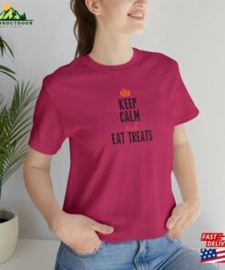 Keep Calm Eat Treats Shirt Funny Halloween Sweatshirt T-Shirt Keep Calm Eat Treats Shirt Funny Halloween Sweatshirt T-Shirt