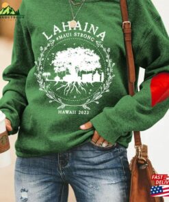 Lahaina Strong Green Sweatshirt T-Shirt Gift Shirt On Birthday Halloween Classic