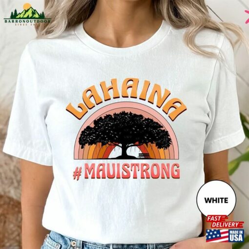 Lahaina Strong Shirt Support Maui Hoodie T-Shirt