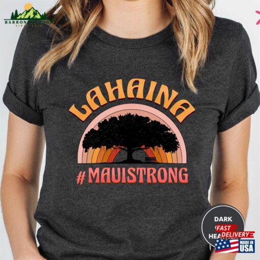 Lahaina Strong Shirt Support Maui Hoodie T-Shirt