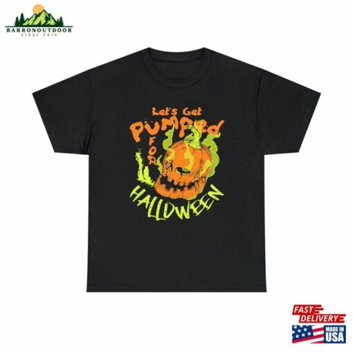 Let’s Get Pumped For Halloween T-Shirt Hoodie