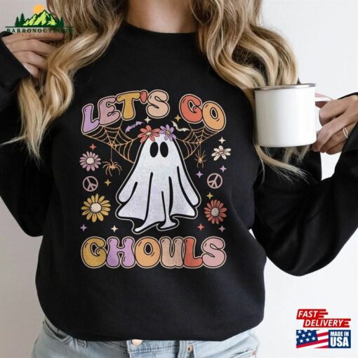 Let’s Go Ghouls Sweatshirt Spooky Season Unisex T-Shirt