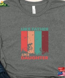 Like Father Daughter T-Shirts Daddy Shirt Husband Gift T-Shirt Unisex Sweatshirt 2 Like Father Daughter T Shirts Daddy Shirt Husband Gift T Shirt Unisex Sweatshirt 3