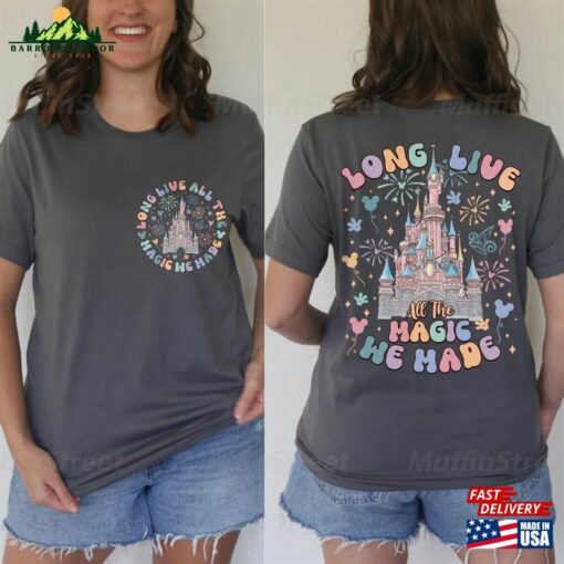 Long Live All The Magic We Made Shirt Disney Castle Tee T-Shirt Classic