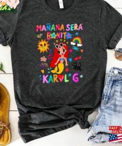 Manana Sera Bonito Shirt Karol G T-Shirt La Bichota Hoodie Unisex Sweatshirt