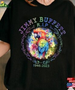 Memorial Rip Jimmy Buffett Shirt With Parrot Fan Gift Parrothead Island T Shirt Sweatshirt Hoodie 4