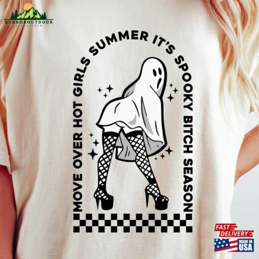 Move Over Hot Girl Summer It’s Spooky Bitch Season T-Shirt Ghost Halloween Unisex