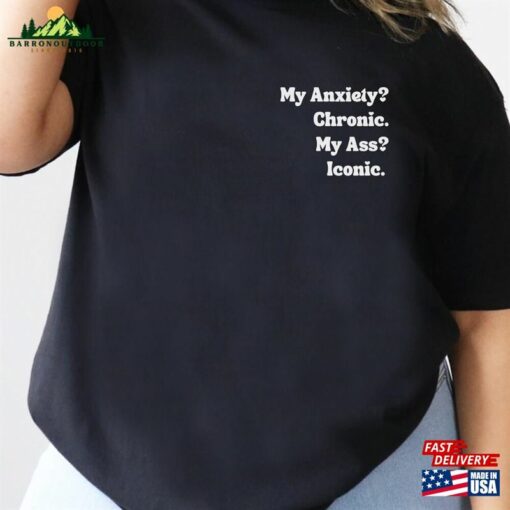 My Anxiety Chronic Ass Sweatshirt Unisex