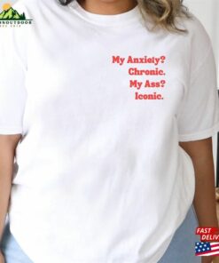My Anxiety Chronic Ass Sweatshirt Unisex 2 My Anxiety Chronic Ass Sweatshirt Unisex 3