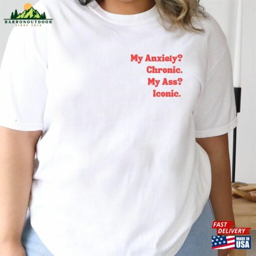 My Anxiety Chronic Ass Sweatshirt Unisex