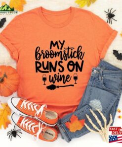 My Broomstick Runs On Wine Shirt Halloween Women T-Shirt Unisex My Broomstick Runs On Wine Shirt Halloween Women T-Shirt Unisex