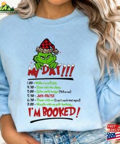 My Day Grinch Schedule Grichmas Shirt Christmas Xmas Tee U Hoodie T-Shirt 2 My Day Grinch Schedule Grichmas Shirt Christmas Xmas Tee U Hoodie T Shirt 3