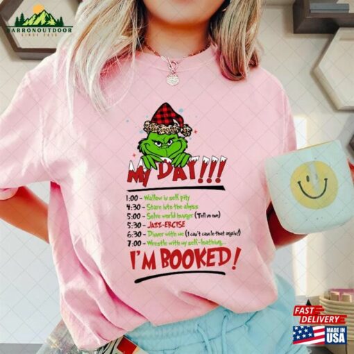 My Day Grinch Schedule Grichmas Shirt Christmas Xmas Tee U Hoodie T-Shirt