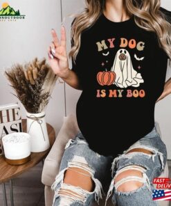 My Dog Is Boo Halloween Sweatshirt Mom Shirt Unisex T-Shirt 3 My Dog Is Boo Halloween Sweatshirt Mom Shirt Unisex T Shirt 4