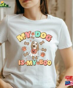My Dog Is Boo Unisex T-Shirt Shirt Halloween 2023 Funny Sweatshirt Hoodie My Dog Is Boo Unisex T-Shirt Shirt Halloween 2023 Funny Sweatshirt Hoodie