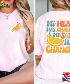My Heart Has Changed And Soul Shirt Orange Juice Gift For Her Hoodie Sweatshirt My Heart Has Changed And Soul Shirt Orange Juice Gift For Her Hoodie Sweatshirt