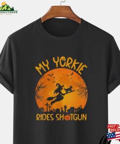 My Yorkie Rides Shotgun Witch Halloween T-Shirt Sweatshirt Cat Unisex My Yorkie Rides Shotgun Witch Halloween T-Shirt Sweatshirt Cat Unisex