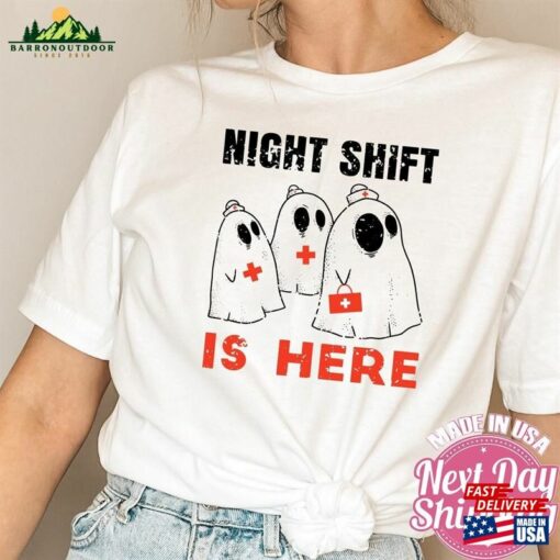 Night Shift Is Here Shirt Ghost Nurse Halloween Shirts Hoodie Sweatshirt