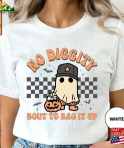 No Diggity Bout To Bag It Up Shirt Halloween Retro Ghost T-Shirt Sweatshirt No Diggity Bout To Bag It Up Shirt Halloween Retro Ghost T-Shirt Sweatshirt