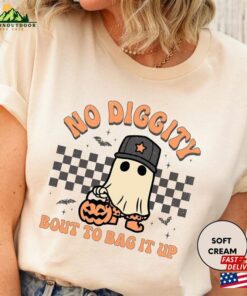No Diggity Bout To Bag It Up Shirt Halloween Retro Ghost T Shirt Sweatshirt 3