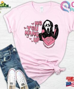 No You Hang Up Shirt Ghostface Scream Halloween Hoodie Sweatshirt No You Hang Up Shirt Ghostface Scream Halloween Hoodie Sweatshirt