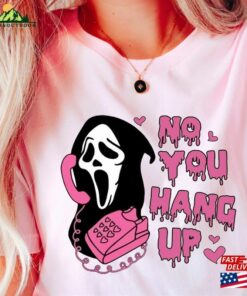 No You Hang Up Shirt Halloween T-Shirt Ghostface Valentine Unisex