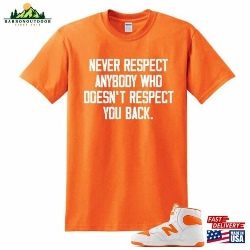 Orange Never Respect T-Shirt Hoodie Sweatshirt