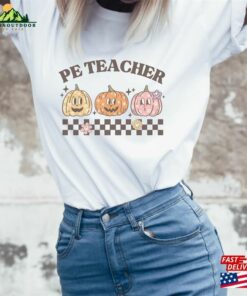 Pe Teacher T Shirt Gift For Physical Education Tshirt Unisex Sweatshirt Pe Teacher T Shirt Gift For Physical Education Tshirt Unisex Sweatshirt