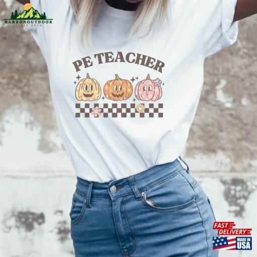 Pe Teacher T Shirt Gift For Physical Education Tshirt Unisex Sweatshirt