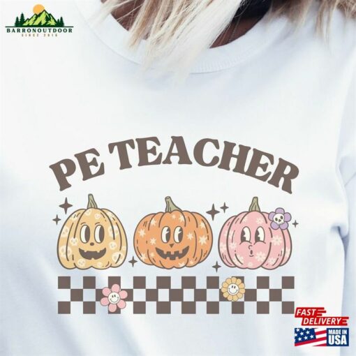 Pe Teacher T Shirt Gift For Physical Education Tshirt Unisex Sweatshirt