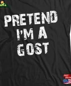 Pretend I’m A Ghost Funny Halloween T-Shirt Unisex