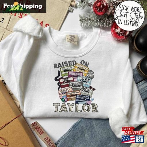 Raised On Taylor Sweatshirt The Eras Tour Shirt Concert Hoodie Unisex