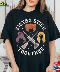 Retro Disney Hocus Pocus Sistas Stick Together T-Shirt Sanderson Sisters Halloween Shirt Hoodie