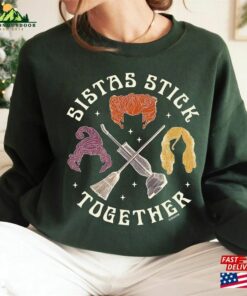 Retro Disney Hocus Pocus Sistas Stick Together T Shirt Sanderson Sisters Halloween Shirt Hoodie 3