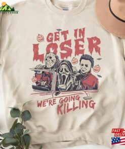 Retro Horror Get In Loser We’Re Going Killing Shirt Universal Studios Halloween Nights 2023 Hoodie Unisex