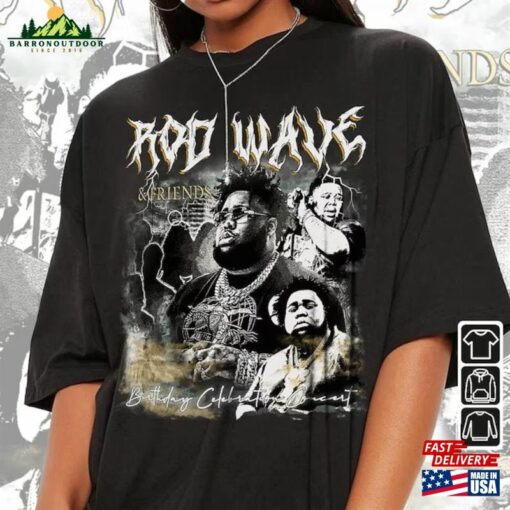 Rod Wave Rap Shirt And Friends 2023 Vintage 90S Y2k Graphic Sweatshirt Hoodie Classic