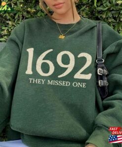 Salem Witch Est 1692 They Missed One Witchy Broom T-Shirt Sweatshirt Hoodie 2 Salem Witch Est 1692 They Missed One Witchy Broom T Shirt Sweatshirt Hoodie 3