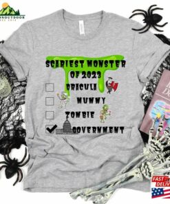 Scariest Monster Of 2023 Unisex Tee Shirt Political Halloween Funny Sweatshirt