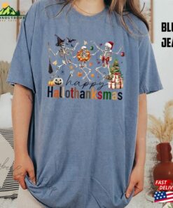 Skeleton Happy Hallothanksmas Sweatshirt Halloween Thanksgiving Christmas Shirt T Shirt Classic 3