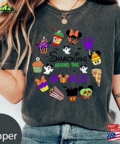 Snacking Around The World Drinking Disney Halloween Comfort Colors Shirts Epcot Food And Wine Shirt Hoodie Classic