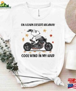 Snoopy Thanksgiving On A Dark Desert Highway Cool Wind In My Hair T-Shirt Sweatshirt