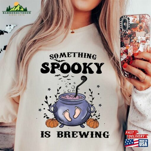 Something Spooky Is Brewing Shirt Witchy Vibes Witch Unisex Classic