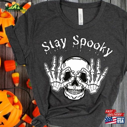 Stay Spooky Shirt Halloween 2023 Skeleton T-Shirt Classic Hoodie