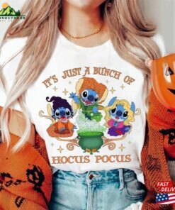 Stitch It’s Just A Bunch Of Hocus Pocus Halloween Shirt The Sanderson Sisters Classic Unisex