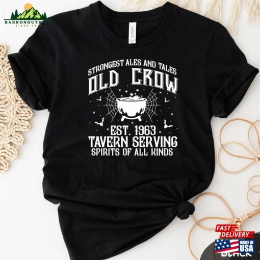 Strongest Ales And Tales Old Crow Est 1963 Tavern Serving Spirits Of All Kinds Shirt Happy Halloween T-Shirt Hoodie