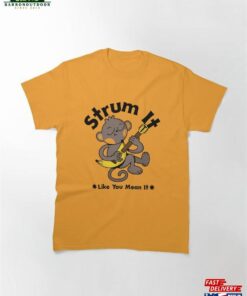Strum It Like You Mean Guitar T-Shirt Sweatshirt