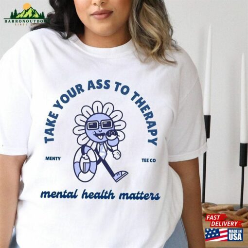 Take Your Ass To Therapy Comfort Colors® Mental Health Boundaries T-Shirt Hoodie