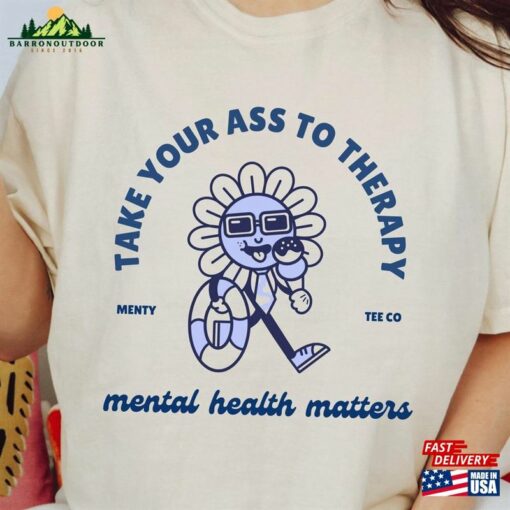 Take Your Ass To Therapy Comfort Colors® Mental Health Boundaries T-Shirt Hoodie